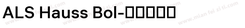 ALS Hauss Bol字体转换